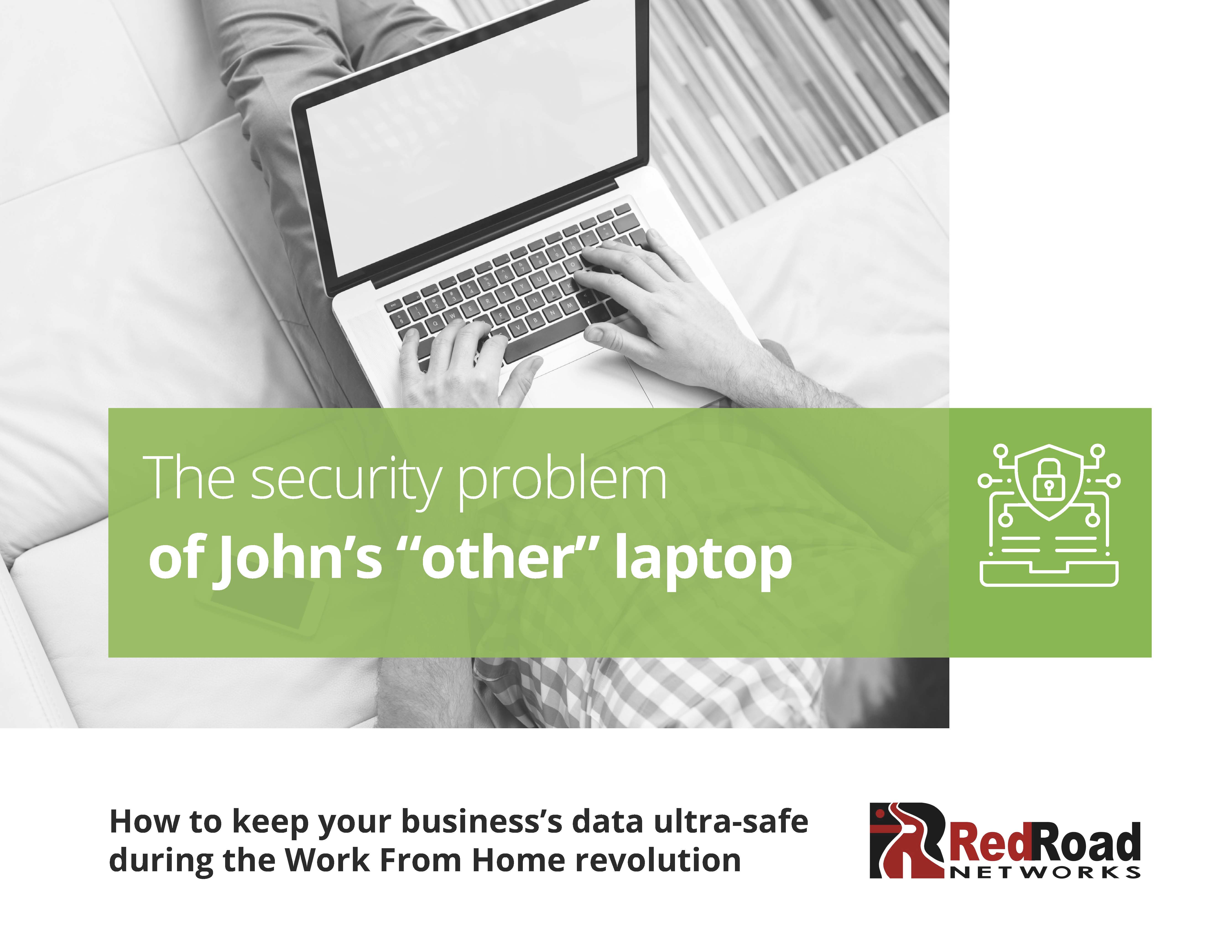The security problem of John’s “other” laptop