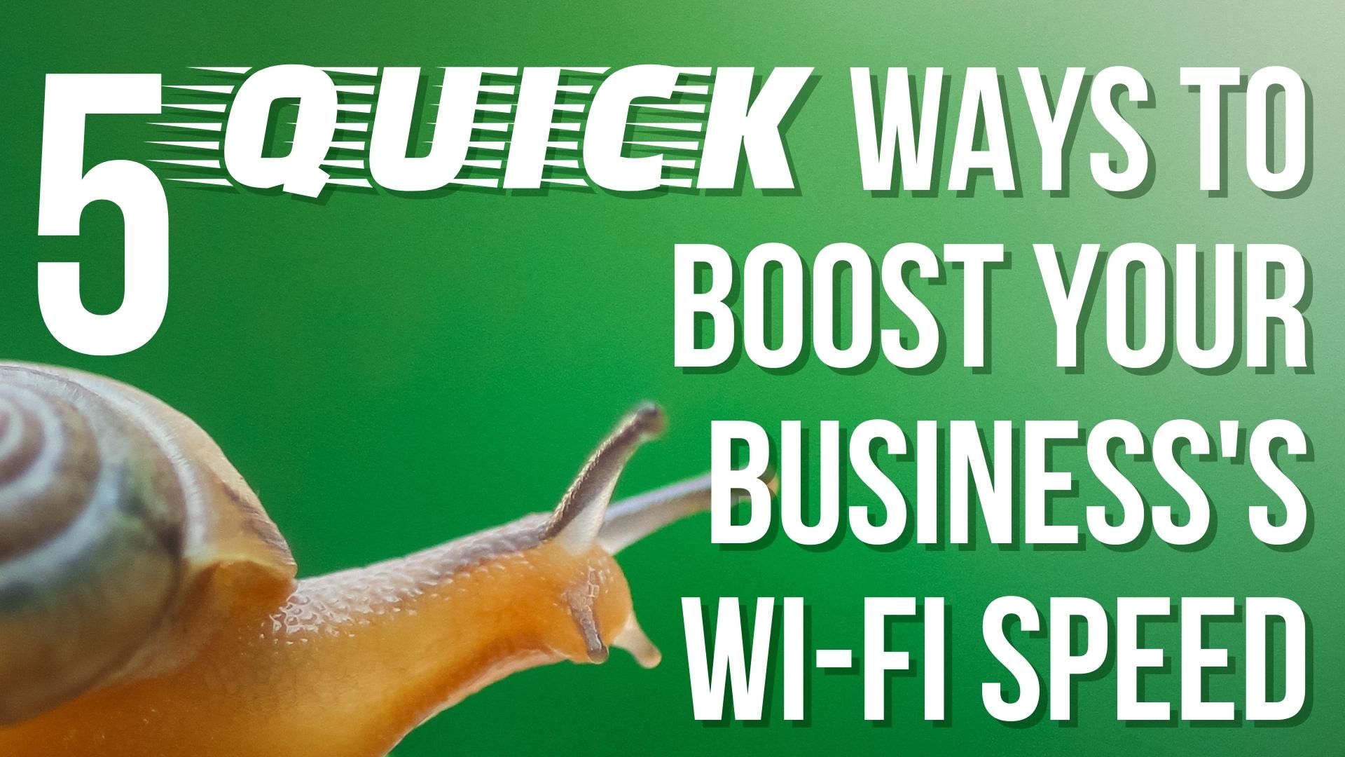 5 quick ways to boost your business’s Wi-Fi speed