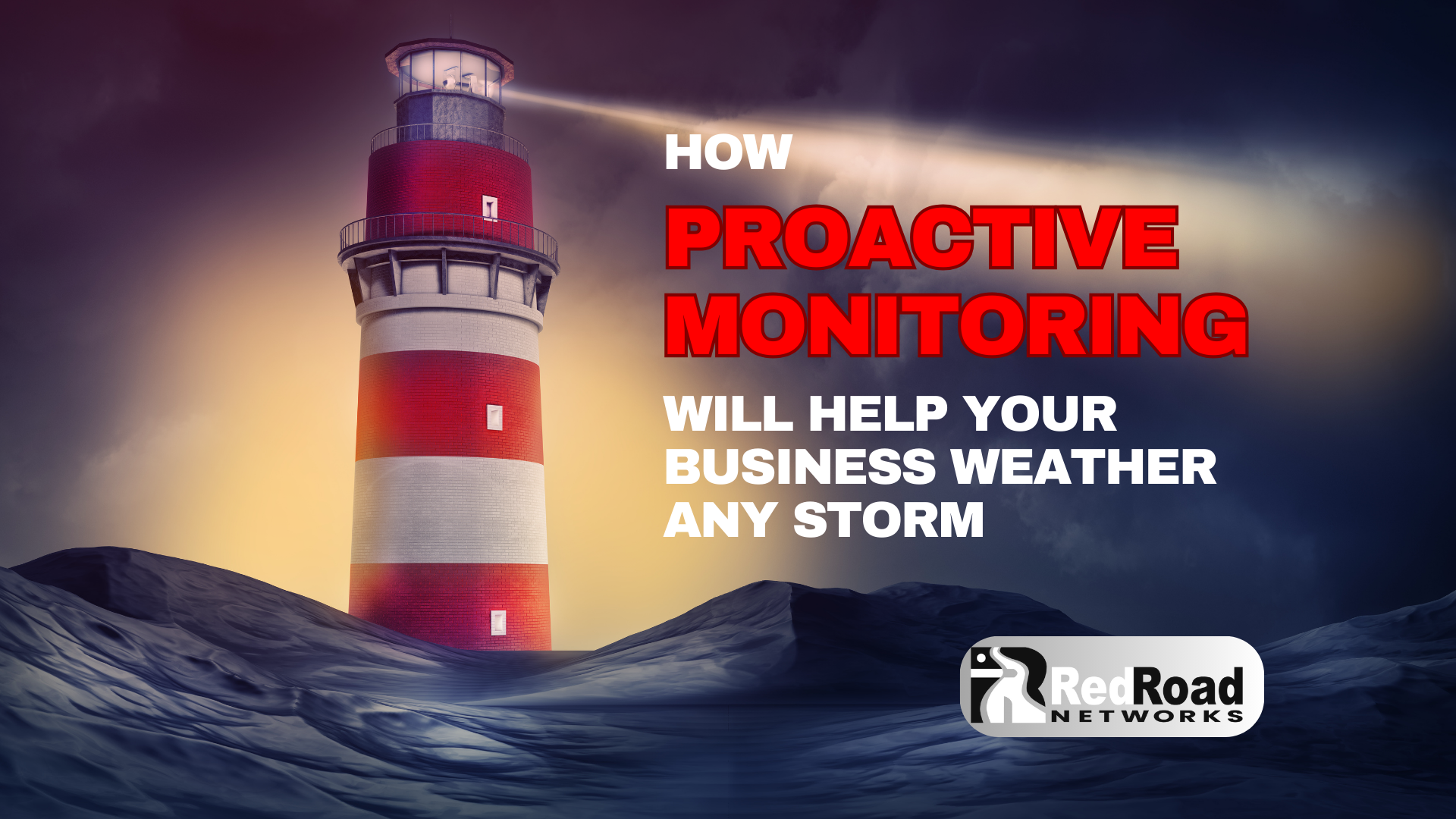 Weather the Storm with Proactive Monitoring